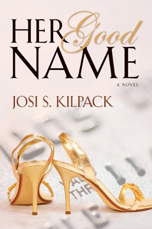 Her Good Name by Josi S. Kilpack