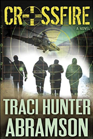 Saint Squad: Crossfire by Traci Hunter Abramson