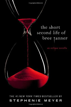 Twilight: The Short Second Life of Bree Tanner by Stephenie Meyer