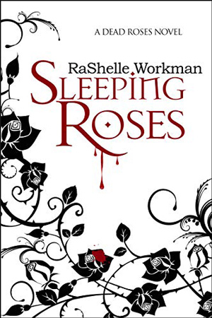Sleeping Roses by RaShelle Workman
