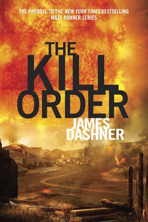 Maze Runner: The Kill Order by James Dashner