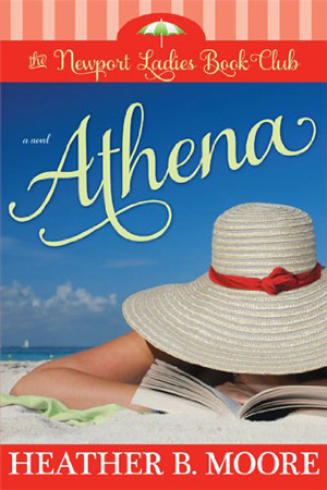 Newport Ladies Book Club: Athena by Heather B. Moore