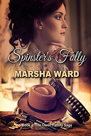 Owen Family: Spinster’s Folly by Marsha Ward
