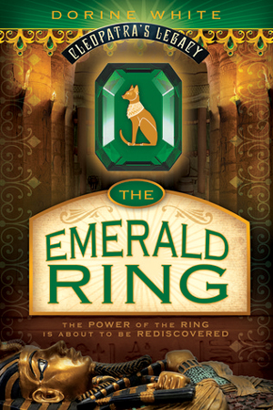 Cleopatra’s Legacy: The Emerald Ring by Dorine White