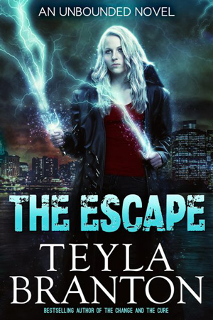 Unbounded: The Escape by Teyla Branton