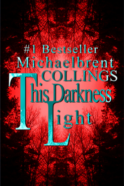 This Darkness Light by Michaelbrent Collings