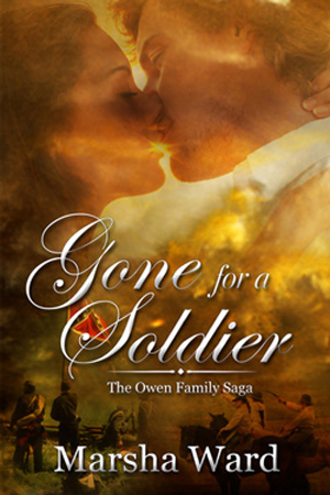 Owen Family: Gone for a Soldier by Marsha Ward