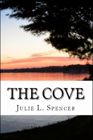 The Cove by Julie L. Spencer