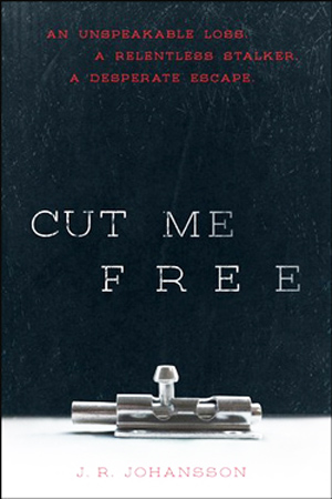 Cut Me Free by J.R. Johansson