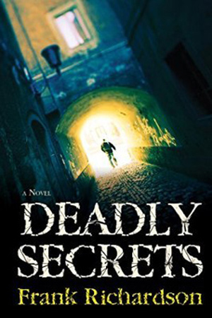 Deadly Secrets by Frank Richardson