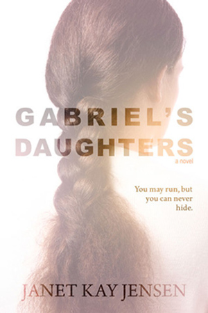 Gabriel’s Daughters by Janet Kay Jensen