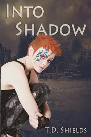 Into Shadow by T.D. Shields