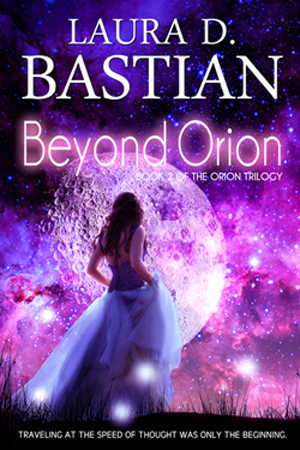 Beyond Orion by Laura D. Bastian