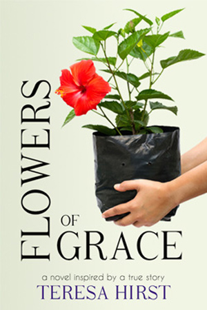 Flowers of Grace by Teresa Hirst