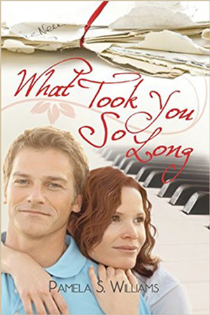 What Took You So Long by Pamela S. Williams