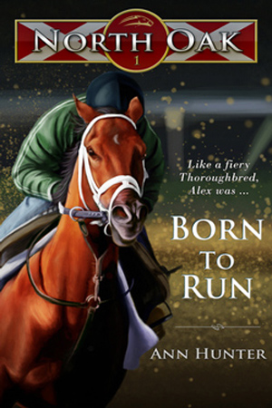 North Oak: Born to Run by Ann Hunter