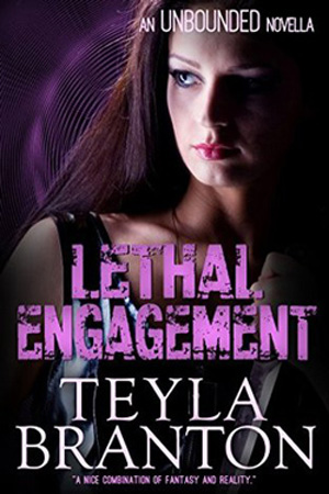 Unbounded: Lethal Engagement by Teyla Branton