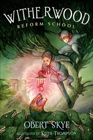 Witherwood Reform School by Obert Skye