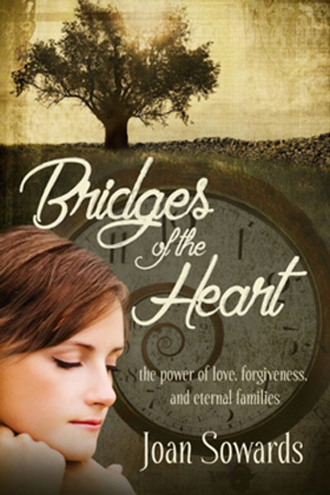 Bridges of the Heart by Joan Sowards