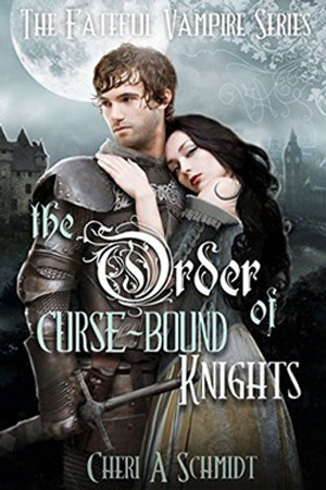 The Order of Curse-Bound Knights by Cheri A. Schmidt