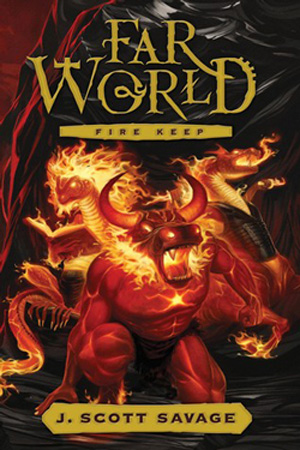 FarWorld: Fire Keep by J. Scott Savage