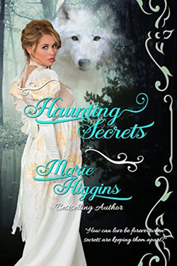 Haunting Secrets by Marie Higgins