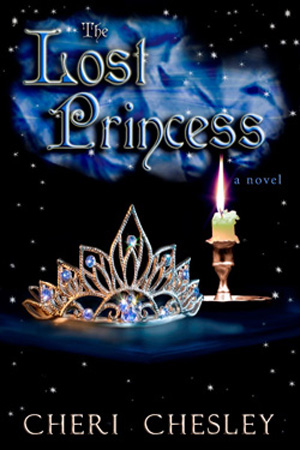 The Lost Princess by Cheri Chesley