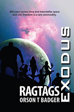 Exodus: Ragtags by Orson T. Badger