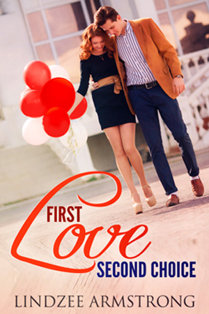 First Love Second Choice by Lindzee Armstrong