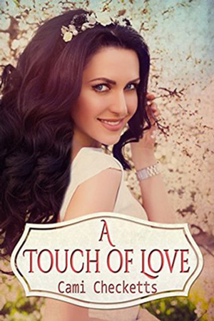 A Touch of Love by Cami Checketts