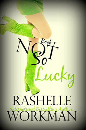 Not So Lucky by RaShelle Workman