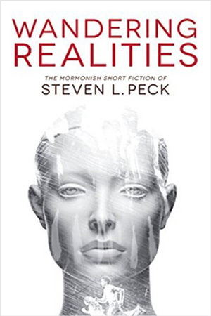 Wandering Realities by Steven L. Peck