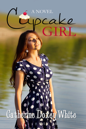 Cupcake Girl by Catherine Doxey White