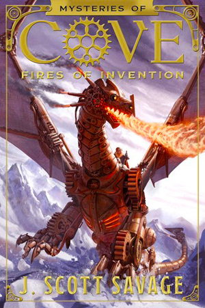 Fires of Invention by J. Scott Savage