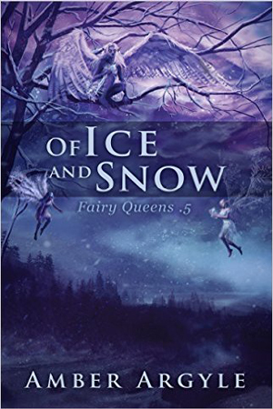 Of Ice and Snow by Amber Argyle