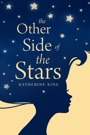 The Other Side of the Stars by Katherine King