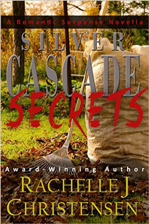 Silver Cascade Secrets by Rachelle J. Christensen