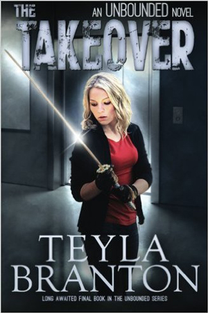 Unbounded: The Takeover by Teyla Branton