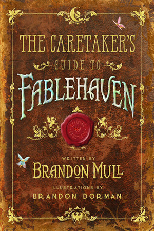 The Caretaker’s Guide to Fablehaven by Brandon Mull