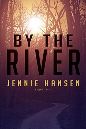 By the River by Jennie Hansen