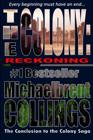 The Colony: Reckoning by Michaelbrent Collings