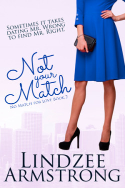 Not Your Match by Lindzee Armstrong