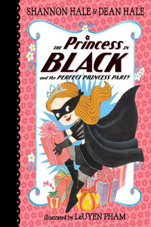 The Princess in Black and the Perfect Princess Party by Shannon & Dean Hale