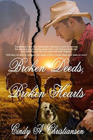 Broken Deeds, Broken Hearts by Cindy A. Christiansen
