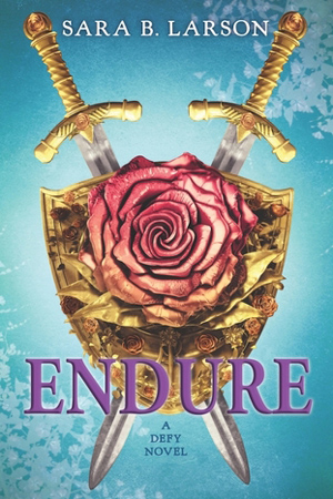 Defy: Endure by Sara B. Larson