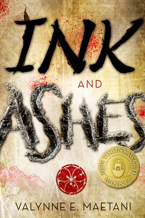 Ink and Ashes by Valynne E. Maetani