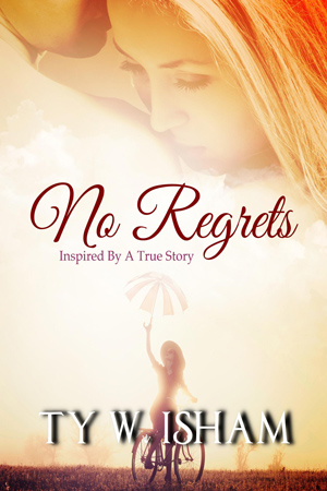 No Regrets by Ty W. Isham