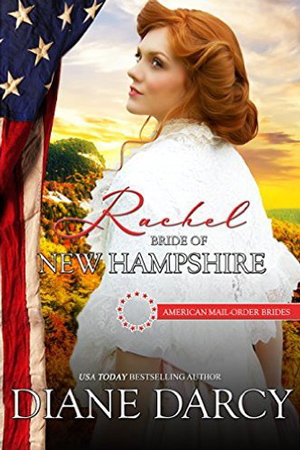 Rachel: Bride of New Hampshire by Diane Darcy