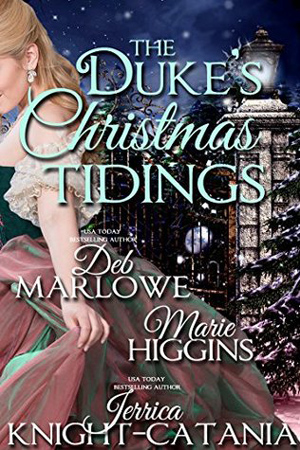 The Duke’s Christmas Tidings by Marie Higgins