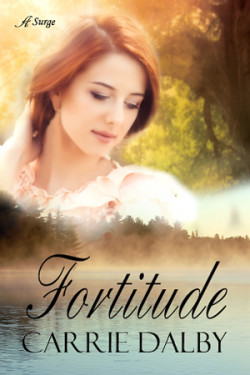 Fortitude by Carrie Dalby